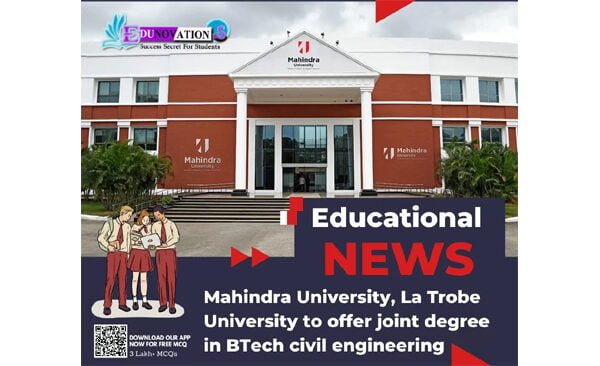Mahindra University Collaborates with La Trobe University for Joint Degree Program in Civil Engineering