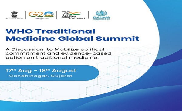 WHO-organised global summit on traditional medicines in Gujarat on August 17-18