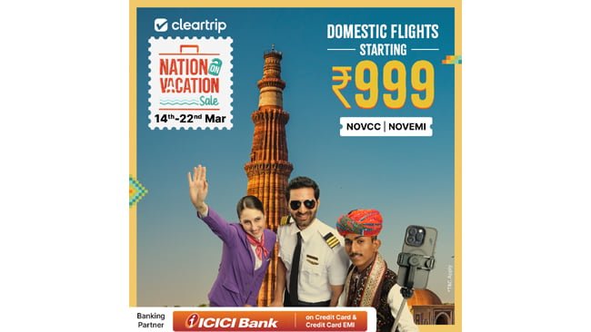 Cleartrip returns with the biggest summer travel extravaganza – #NationOnVacation