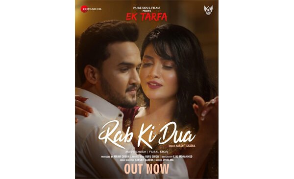 Bollywood Actress Manvi Chugh’s Upcoming Movie “Ek Tarfa” Trailer and “Rab Ki Dua” Song Release on Zee Music Creates Buzz in the Audience