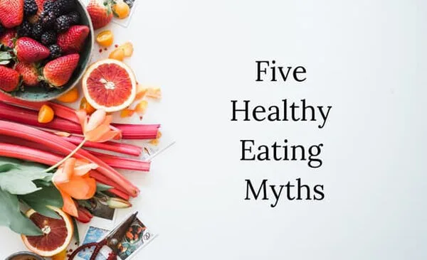 5 food myths that are ruining your healthy eating goals